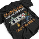 Camping Dad Like A Normal Dad Except Way Cooler - Gift For Father - Personalized Custom T Shirt