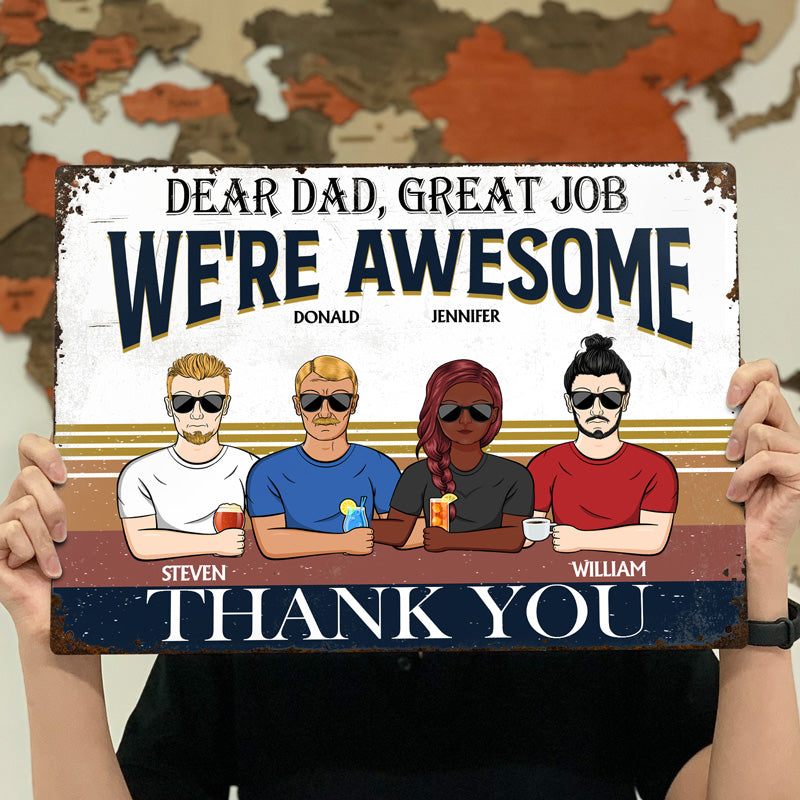 Dear Dad Great Job I'm Awesome Thank You Retro - Father Gift - Personalized Custom Classic Metal Signs