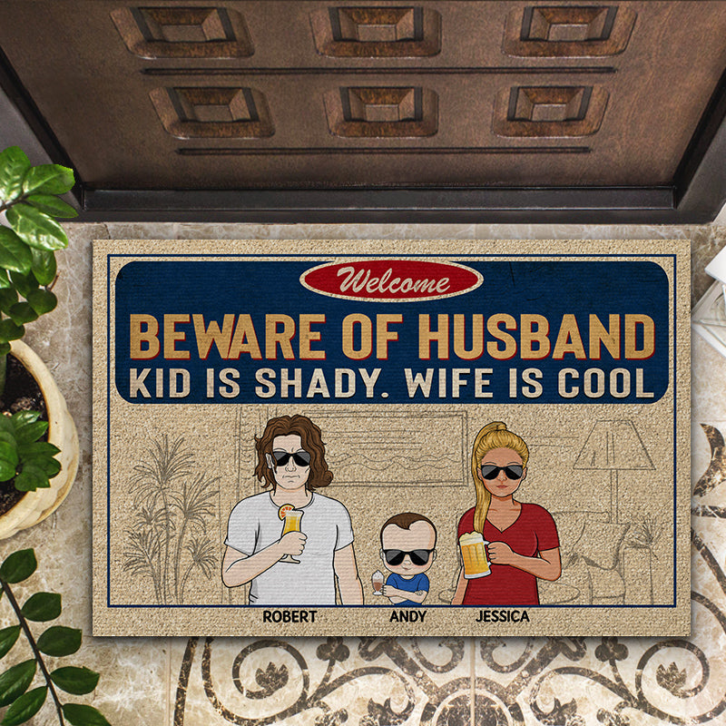 Beware Of Husband Kids Are Shady Wife Is Cool Couple Husband Wife Family - Personalized Custom Doormat