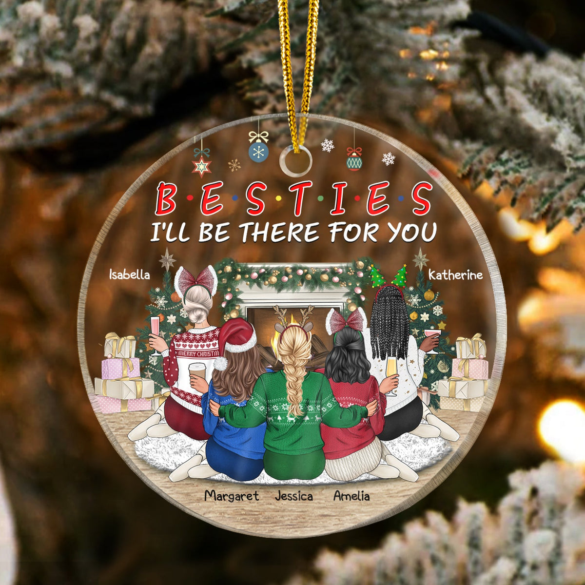 Besties I'll Be There For You - Christmas Gift For BFF And Sisters - Personalized Custom Circle Acrylic Ornament