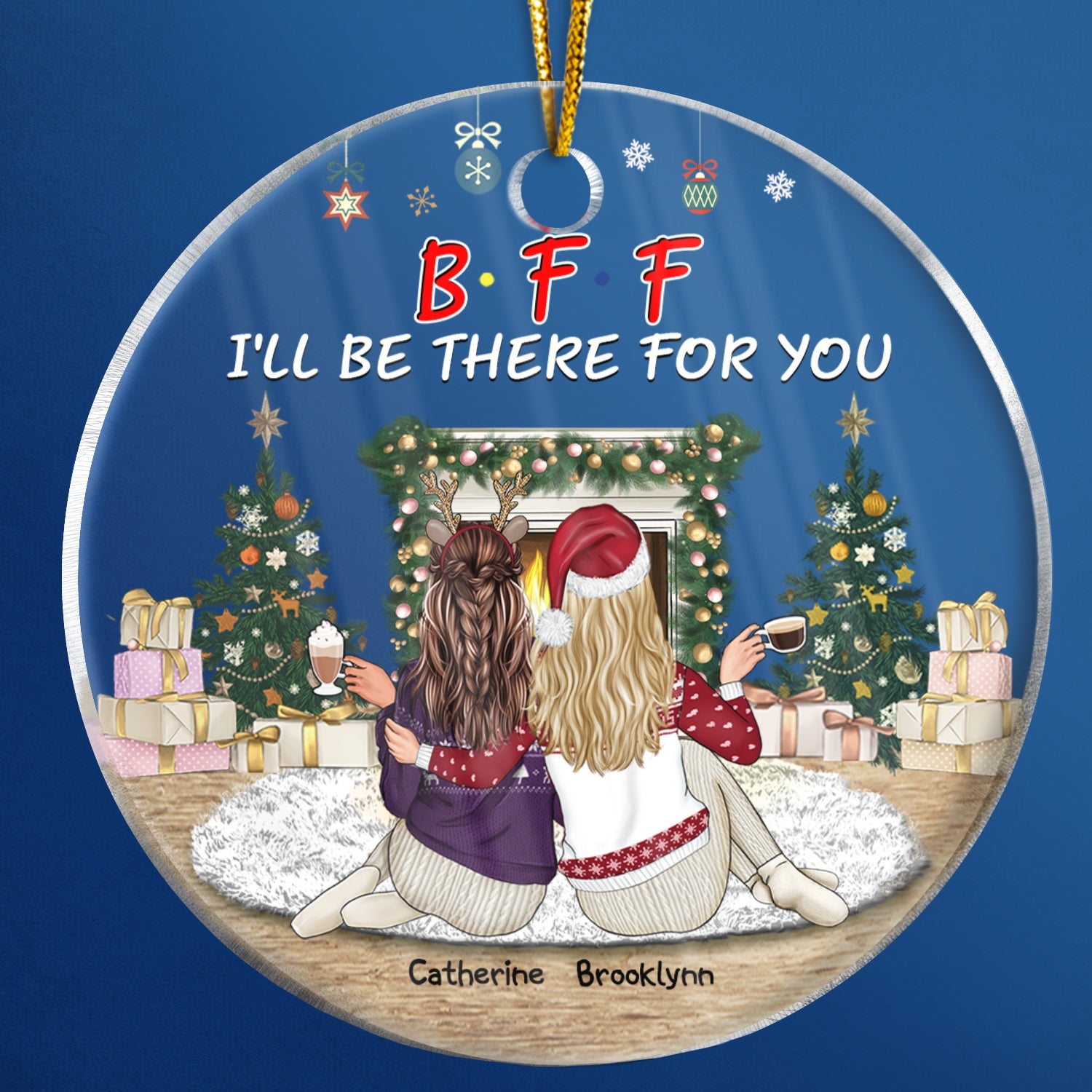 Besties I'll Be There For You - Christmas Gift For BFF And Sisters - Personalized Custom Circle Acrylic Ornament