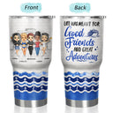 Life Is Better On A Cruise With Best Friends - Birthday, Traveling, Cruising Gift For BFF, Siblings, Colleagues - Personalized Custom 30 Oz Tumbler