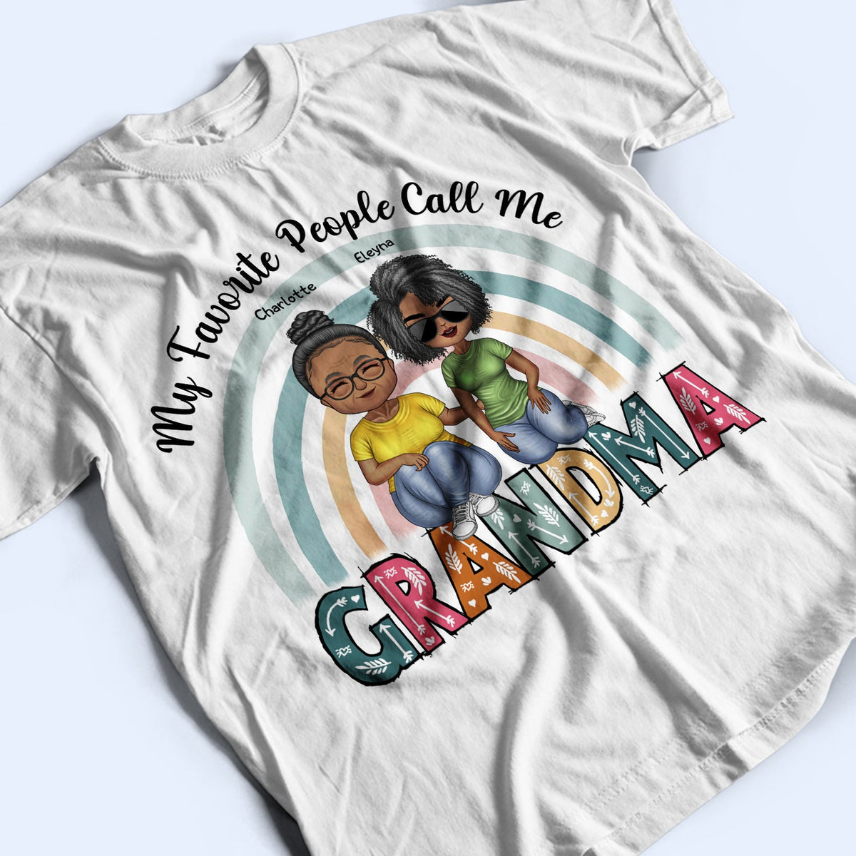 My Favorite People Call Me Mom Grandma - Birthday, Loving Gift For Mother, Grandmother - Personalized Custom T Shirt