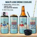 Dear Dad Great Job We're Awesome Thank You Young - Birthday, Loving Gift For Father, Grandpa, Grandfather - Personalized Custom 4 In 1 Can Cooler Tumbler