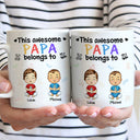 This Awesome Daddy Mommy Belongs To - Loving Gift For Mother, Father, Grandma, Grandpa - Personalized Custom Mug