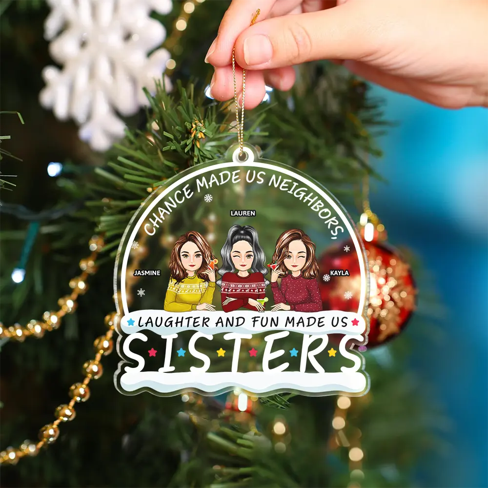 Neighbors Laughter And Fun Made Us Friends - Personalized Custom Shaped Acrylic Ornament