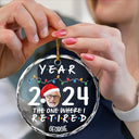 Retirement - Custom Photo Year 2024 The One Where I Retired - Personalized Circle Glass Ornament