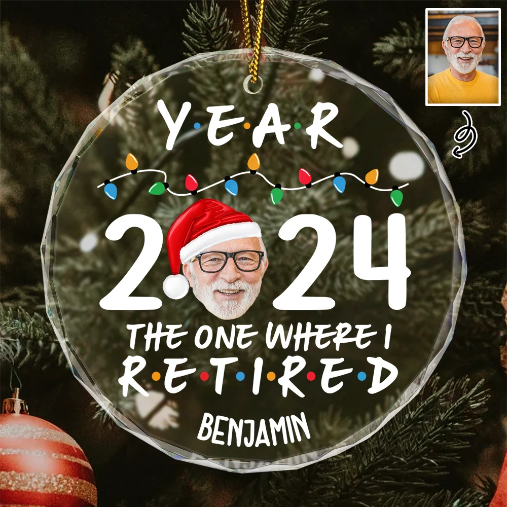 Retirement - Custom Photo Year 2024 The One Where I Retired - Personalized Circle Glass Ornament