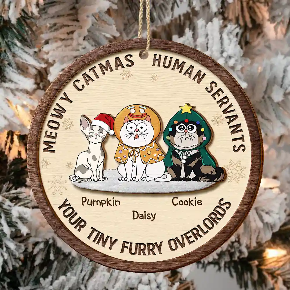 Pet Lovers, Cat Lovers - Funny Cats Meowy Catmas Humant Servants - Personalized 2-Layered Wooden Ornament