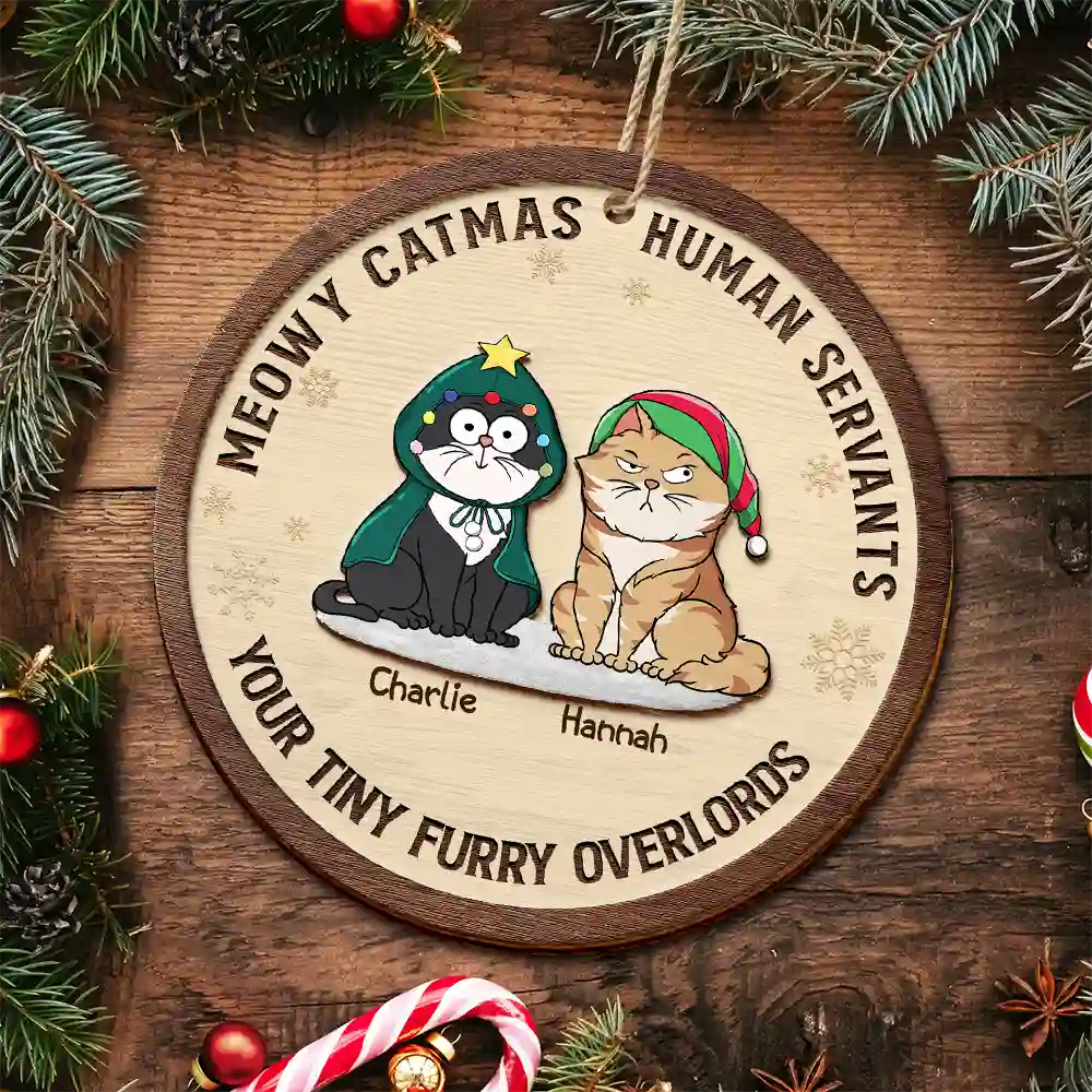 Pet Lovers, Cat Lovers - Funny Cats Meowy Catmas Humant Servants - Personalized 2-Layered Wooden Ornament