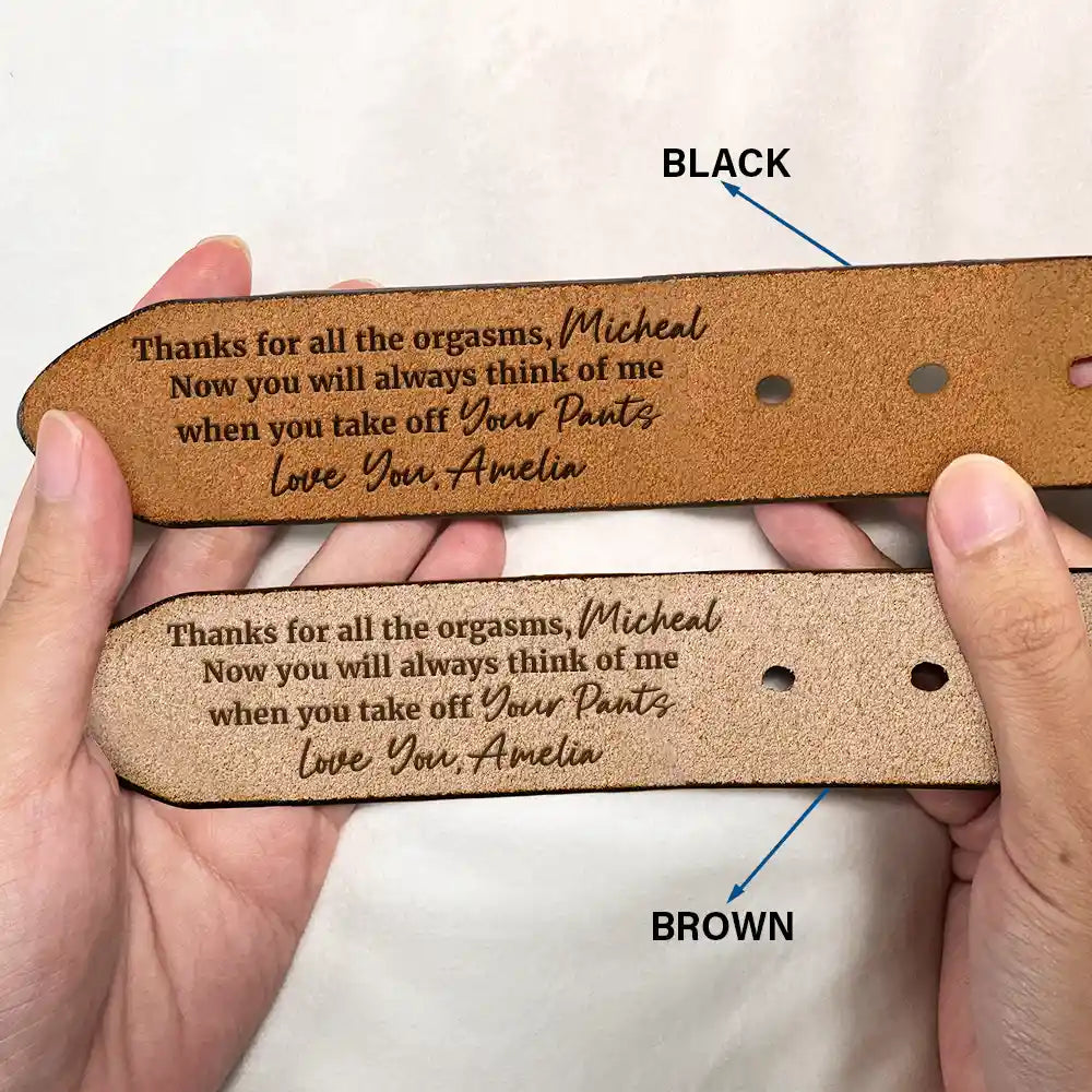 Gift For Couples, Gift For Husband - Couple Thanks For All The Orgasms From Wife To Husband - Personalized Engraved Leather Belt