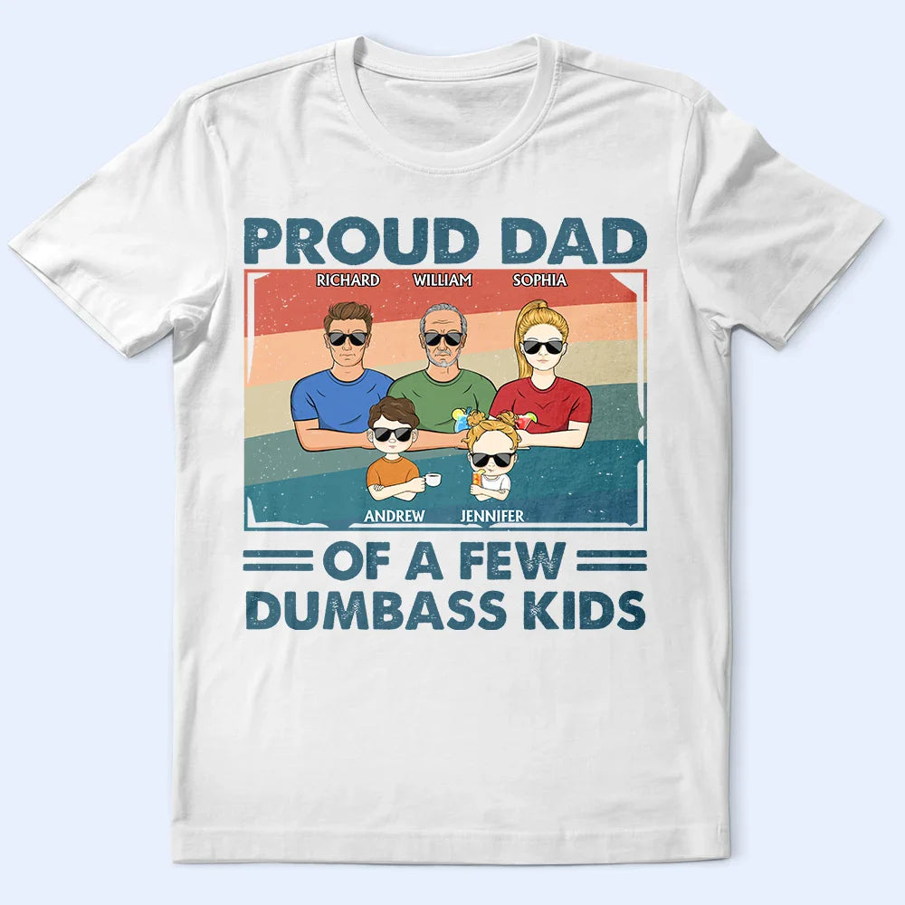 Proud Father Of A Few Kid & Adult - Funny Gift For Dad, Father, Grandpa - Personalized T Shirt