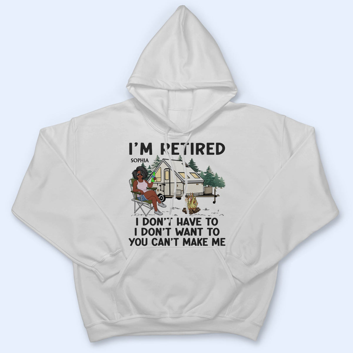 I'm Retired I Don't Want To - Retirement Gift For Camping Lovers, Dad, Mom, Grandpa, Grandma - Personalized T Shirt