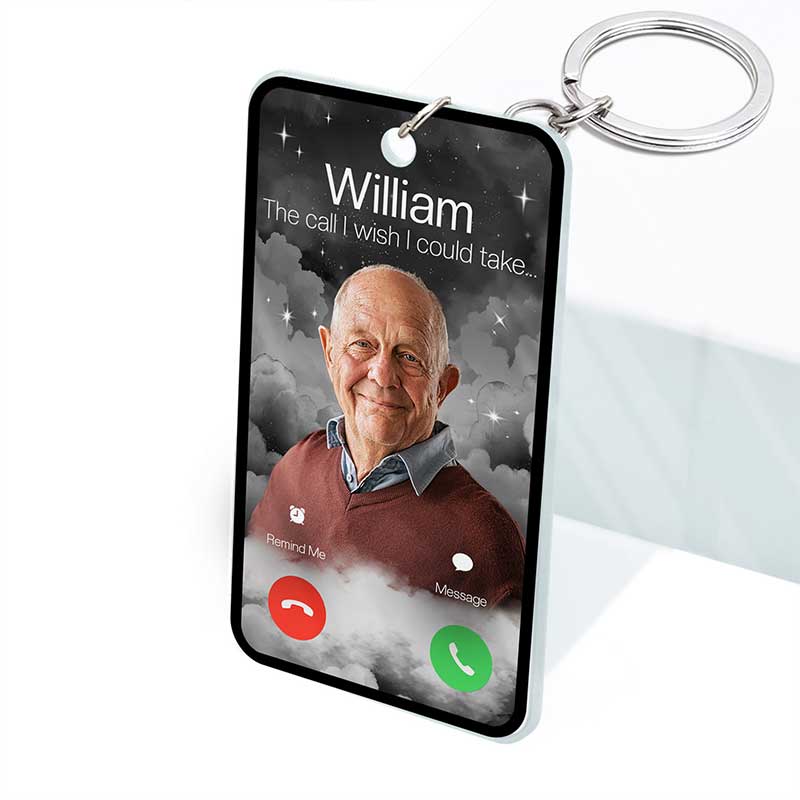 Custom Photo The Call I Wish - Memorial Gift For Family, Dad, Mom, Grandpa, Grandma - Personalized Acrylic Keychain