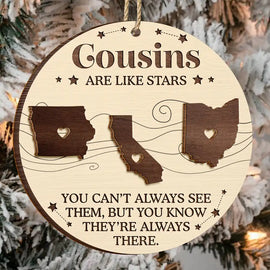 Family,Christmas,Gift For Sibling,Parents,Gift For Grandparents,Gift For Sisters,Gift For Brothers,Gift For Bestie - Cousins Are Like Stars Siblings Friends Family Christmas - Personalized 2-Layered Wooden Ornament