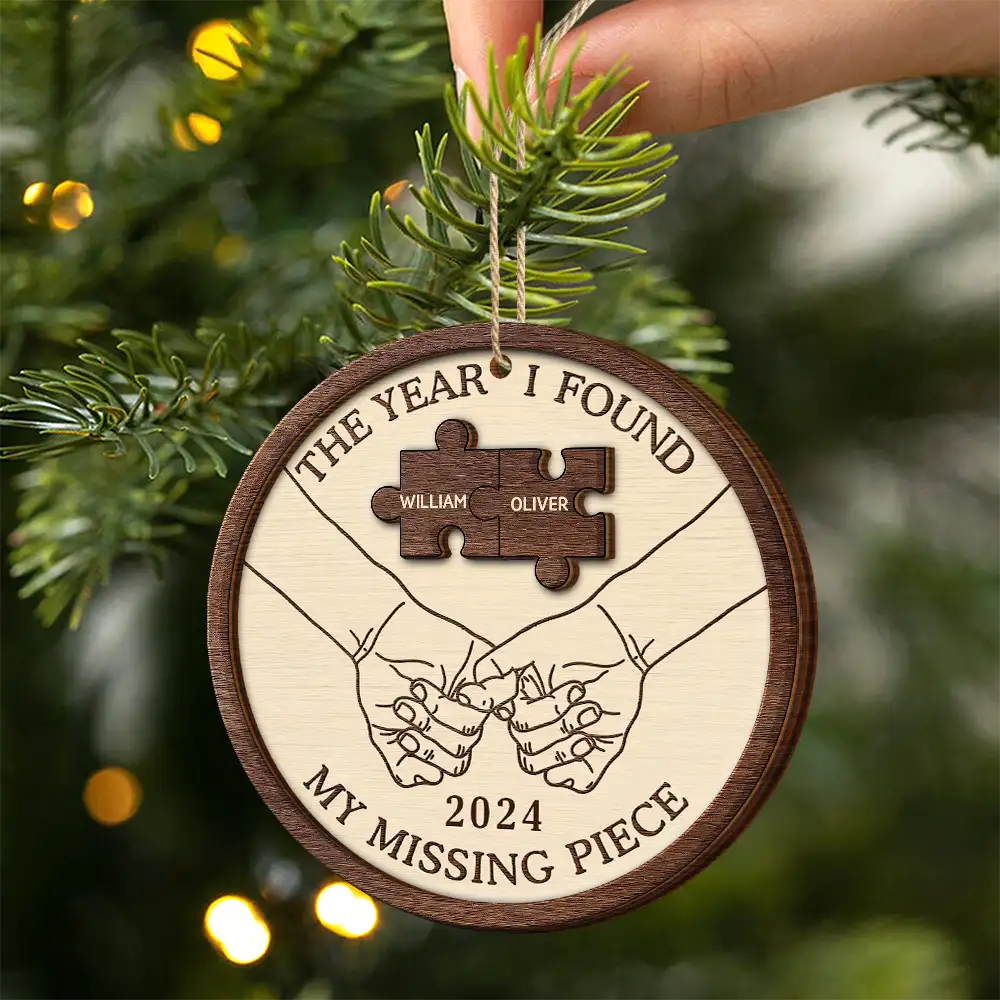 Gift For Couples - The Year I Found My Missing Piece Couples - Personalized 2-Layered Wooden Ornament