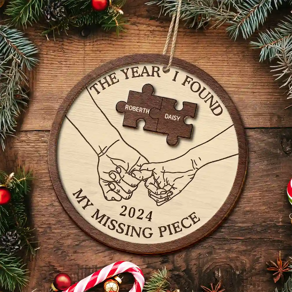 Gift For Couples - The Year I Found My Missing Piece Couples - Personalized 2-Layered Wooden Ornament