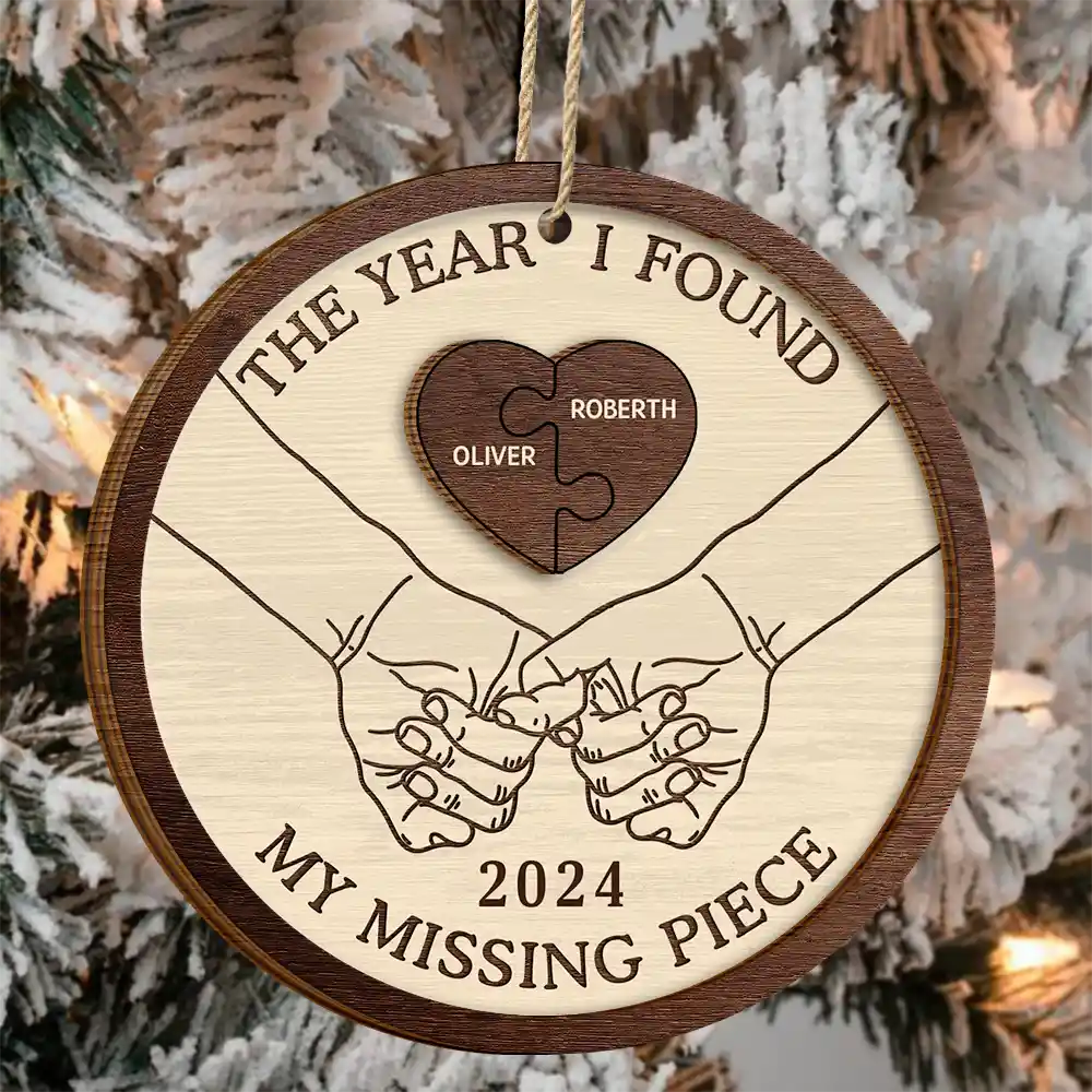 Gift For Couples - The Year I Found My Missing Piece Couples Heart Puzzle - Personalized 2-Layered Wooden Ornament