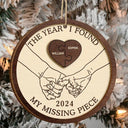 Gift For Couples - The Year I Found My Missing Piece Couples Heart Puzzle - Personalized 2-Layered Wooden Ornament