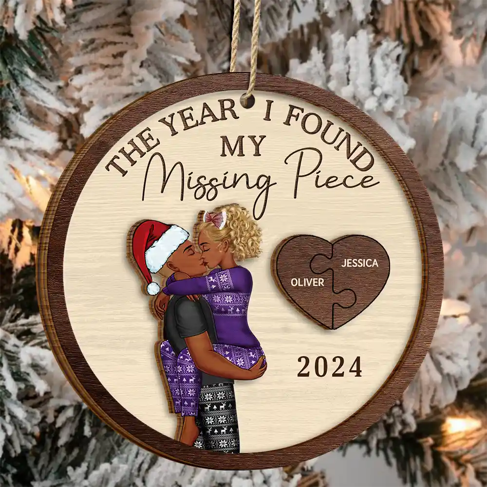 Gift For Couples - The Year I Found My Missing Piece Kissing Couples - Personalized 2-Layered Wooden Ornament