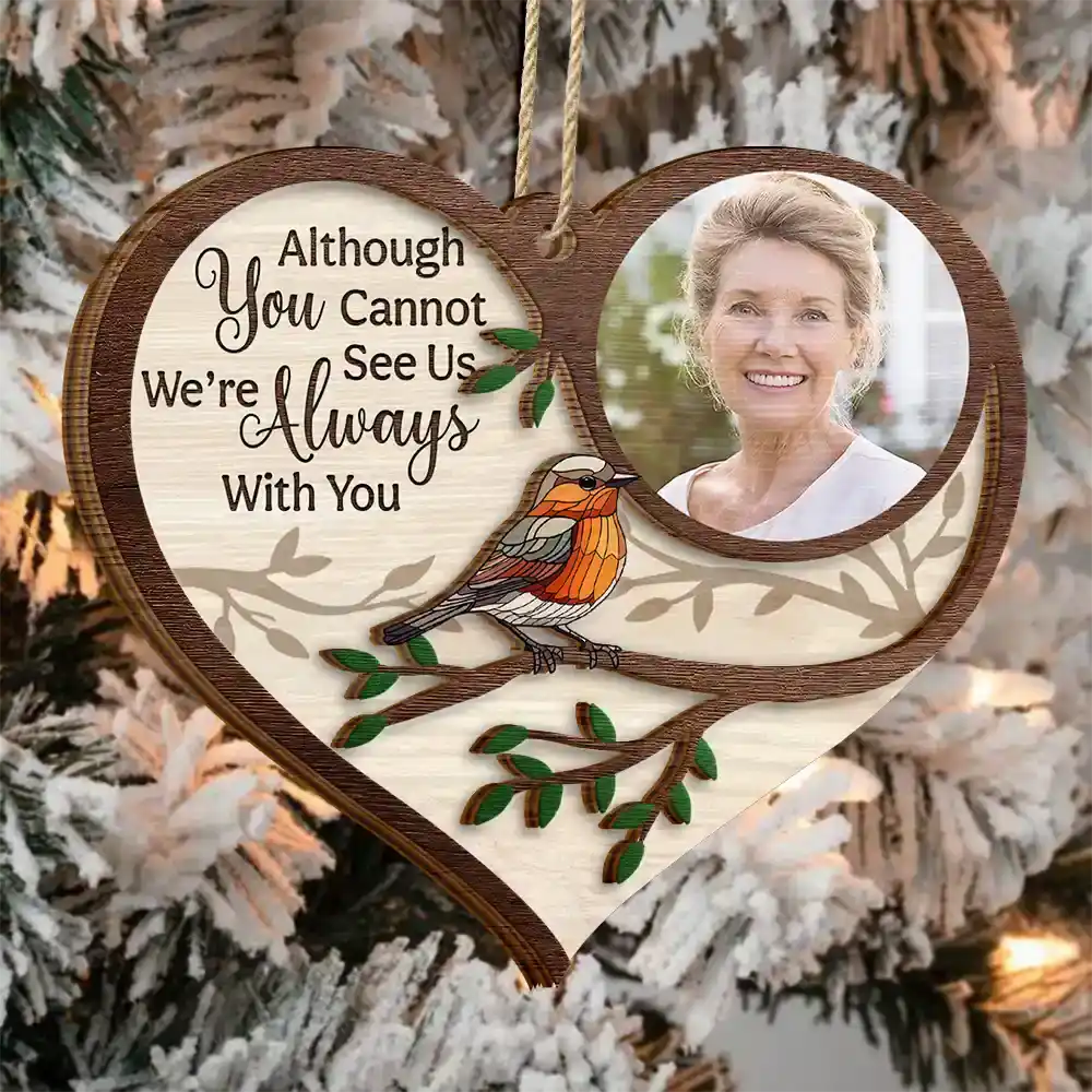 Family, Parents, Gift For Grandparents, Gift For Sibling - Custom Photo I'm Always With You Family Memorial - Personalized 2-Layered Wooden Ornament