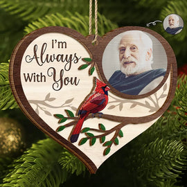 Family, Parents, Gift For Grandparents, Gift For Sibling - Custom Photo I'm Always With You Family Memorial - Personalized 2-Layered Wooden Ornament