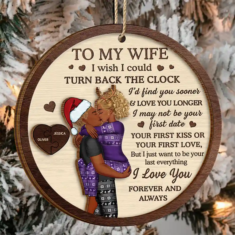 Christmas,Love,Gift For Couples,Gift For Husband,Gift For Wife,Gift For Boyfriend,Gift For Girlfriend,Anniversary - I Wish I Could Turn Back The Clock Couples - Personalized 2-Layered Wooden Ornament