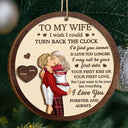 Christmas,Love,Gift For Couples,Gift For Husband,Gift For Wife,Gift For Boyfriend,Gift For Girlfriend,Anniversary - I Wish I Could Turn Back The Clock Couples - Personalized 2-Layered Wooden Ornament