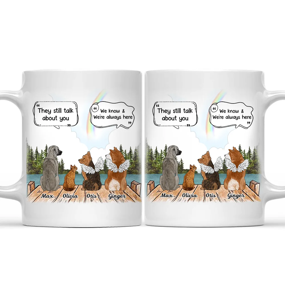 Pet Lovers,Cat Lovers,Dog Lovers - They Still Talk About You Loving Memorial Dog Cat - Personalized Mug