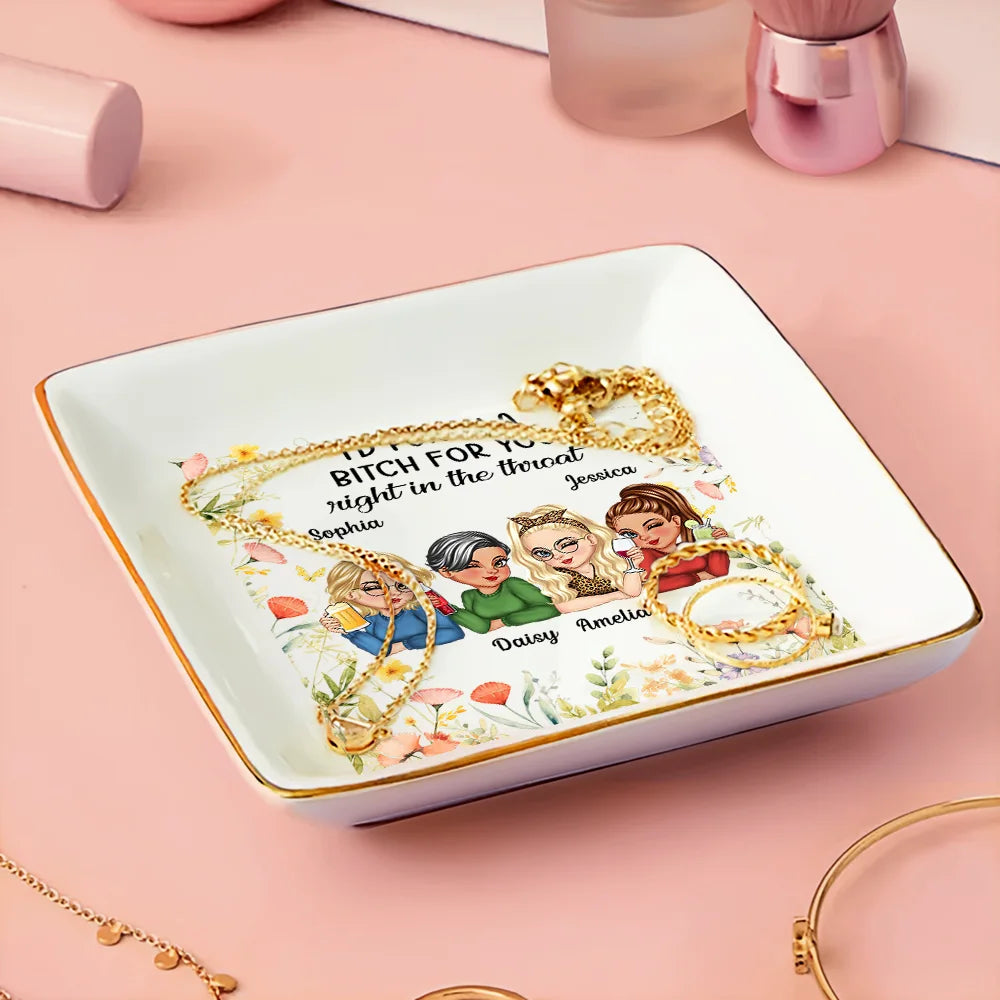 Gift For Bestie, Gifts For Colleagues, Gift For Sisters - Right In The Throat Besties - Personalized Ring Dish