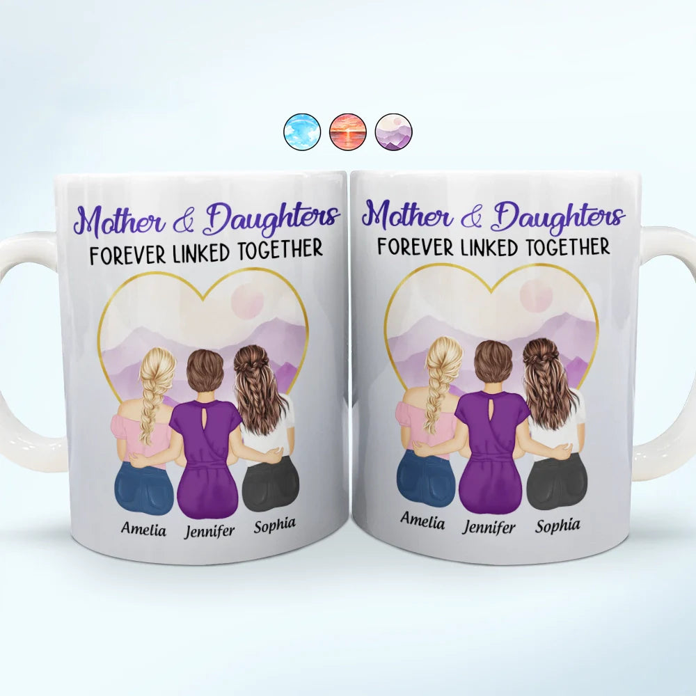 Gift For Mother, Gift For Women, Gift For Yourself, Gift For Grandma, Gift For Daughter - Mother & Daughters Forever Linked Together - Personalized White Edge-to-Edge Mug