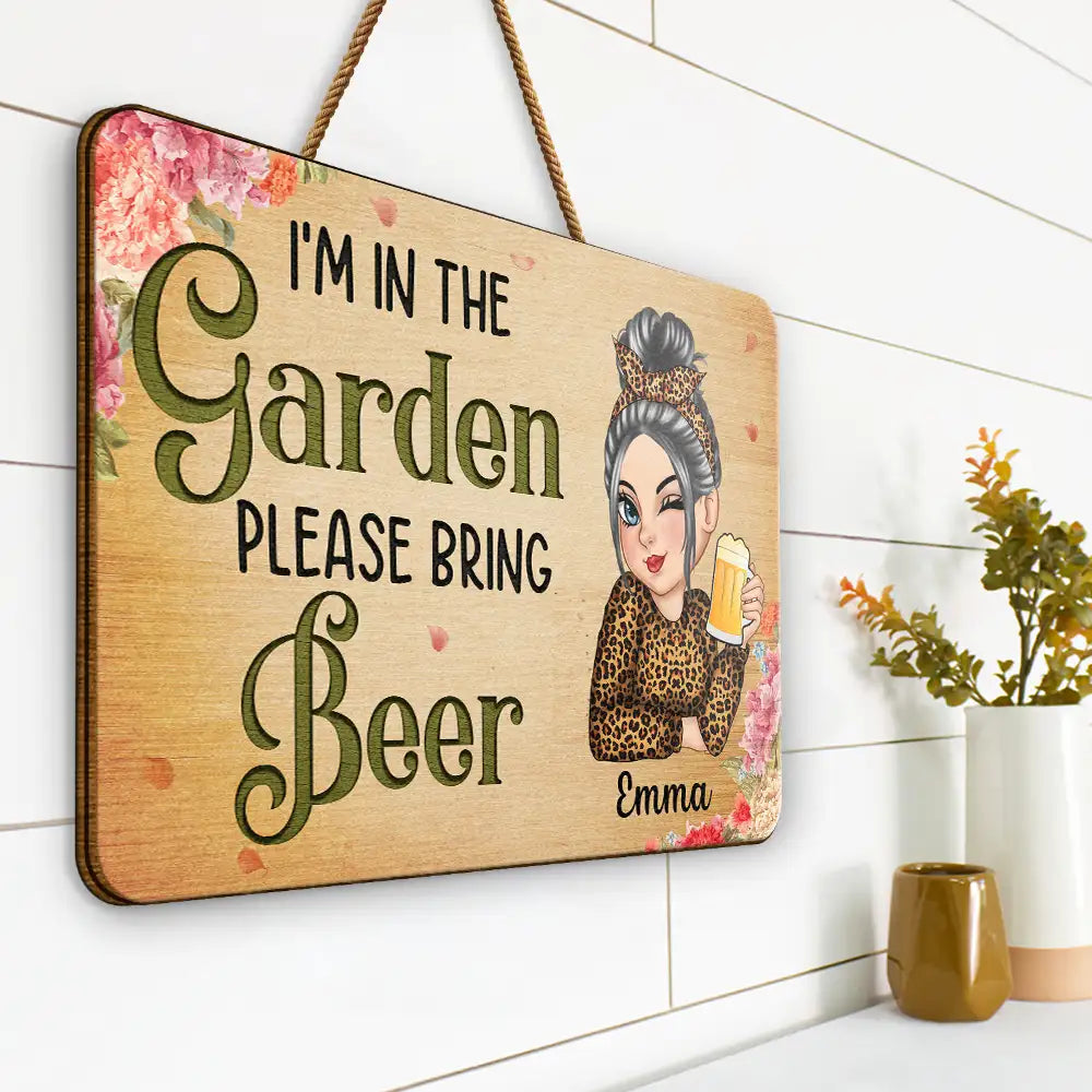 Gardening, Gift For Women, Gift For Yourself, Backyard - I'm In The Garden Please Bring Wine - Personalized Custom Shaped Wood Sign
