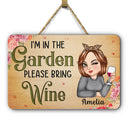 Gardening, Gift For Women, Gift For Yourself, Backyard - I'm In The Garden Please Bring Wine - Personalized Custom Shaped Wood Sign
