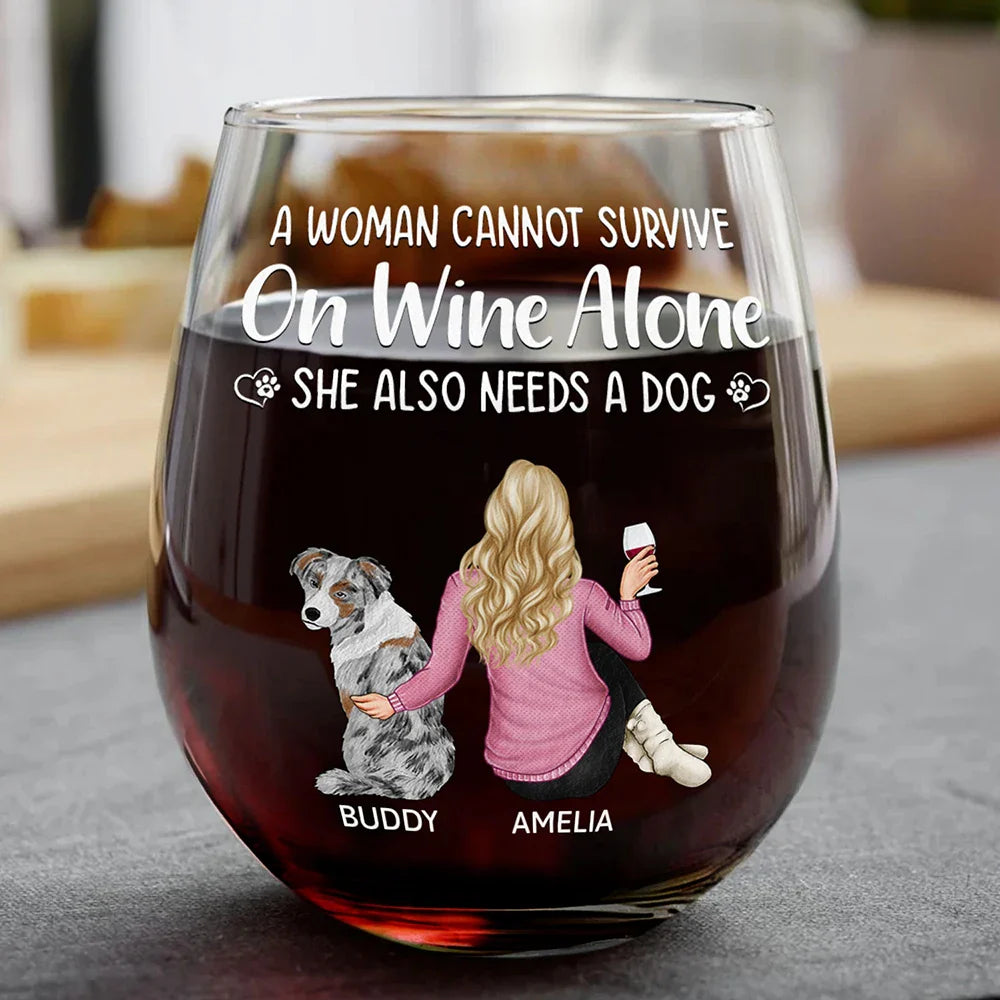 Gift For Yourself, Gift For Women, Dog Lovers, Dog Mom, Pet Lovers - A Woman Cannot Survive On Wine Alone Dog Mom - Personalized Stemless Wine Glass