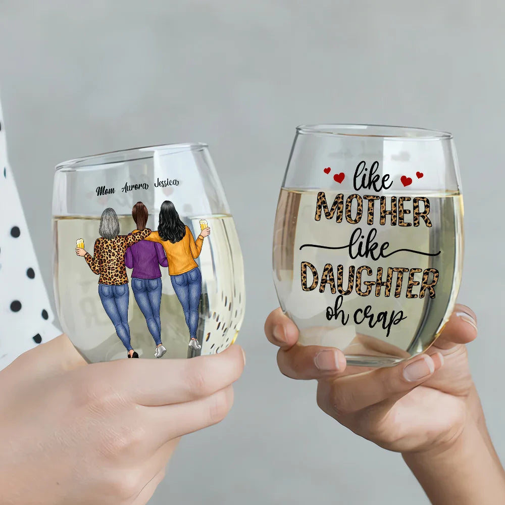 Gift For Mother,Gift For Daughter,Mom - Daughters (Adult),Funny - Like Mother Like Daughter Funny - Personalized Stemless Wine Glass