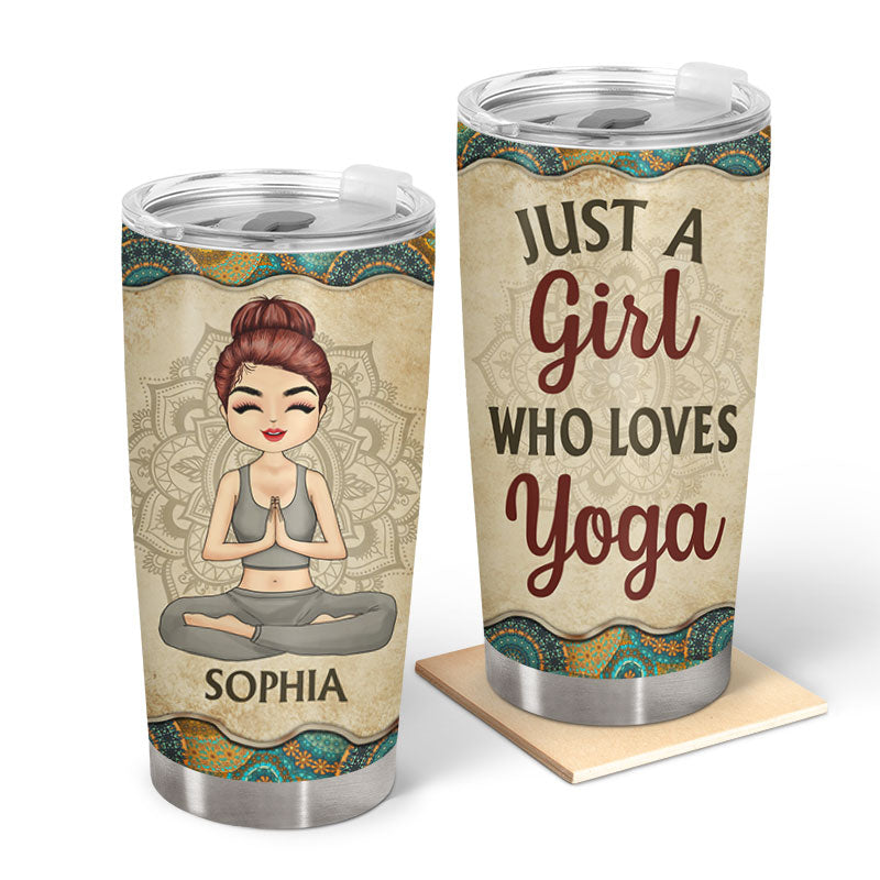 A Girl Who Loves Yoga - Yoga Gift - Personalized Custom Tumbler