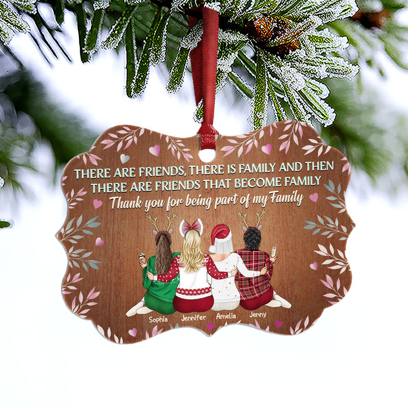 There Are Friends There Are Family Bestie BFF - Christmas Gift For Best Friends - Personalized Custom Aluminum Ornament