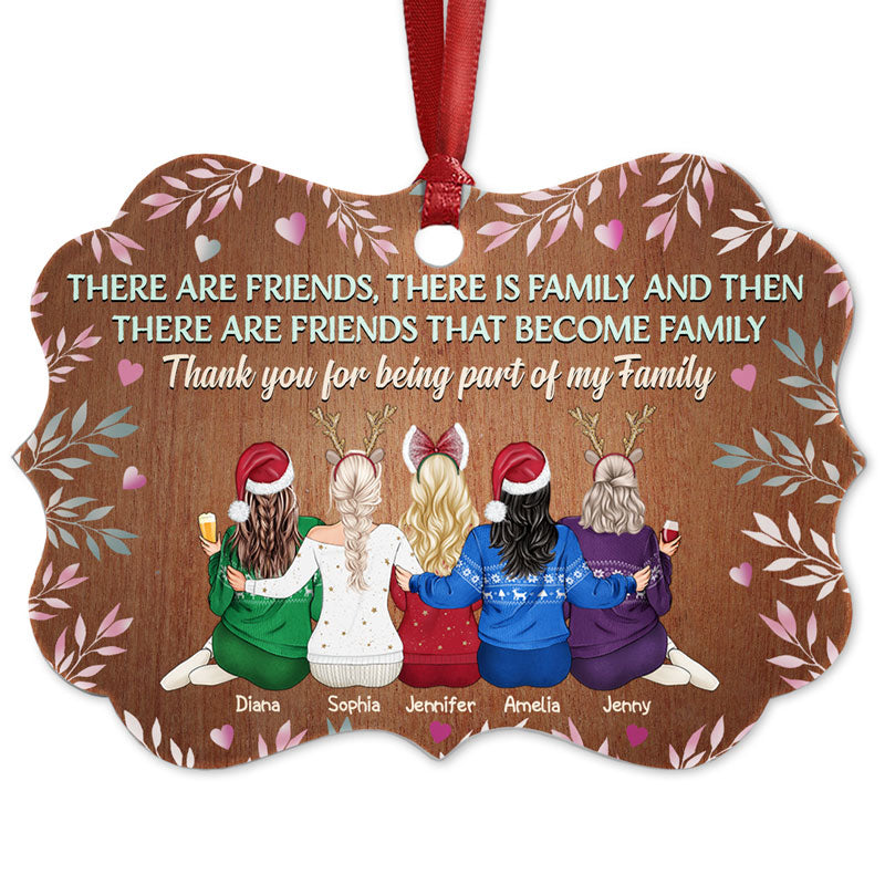 There Are Friends There Are Family Bestie BFF - Christmas Gift For Best Friends - Personalized Custom Aluminum Ornament