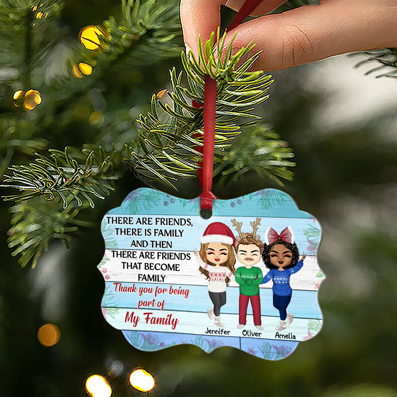 There Are Friends There Are Family Blue - Christmas Gift For Best Friends - Personalized Custom Aluminum Ornament