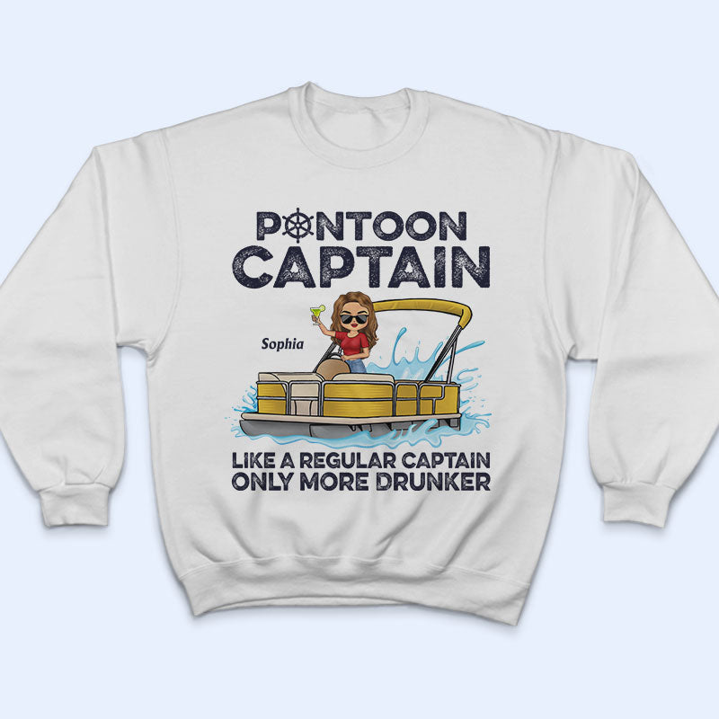 Pontoon Captain Like A Regular Captain Only More Drunker - Personalized Custom T Shirt