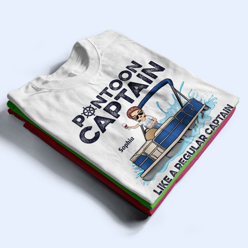 Pontoon Captain Like A Regular Captain Only More Drunker - Personalized Custom T Shirt