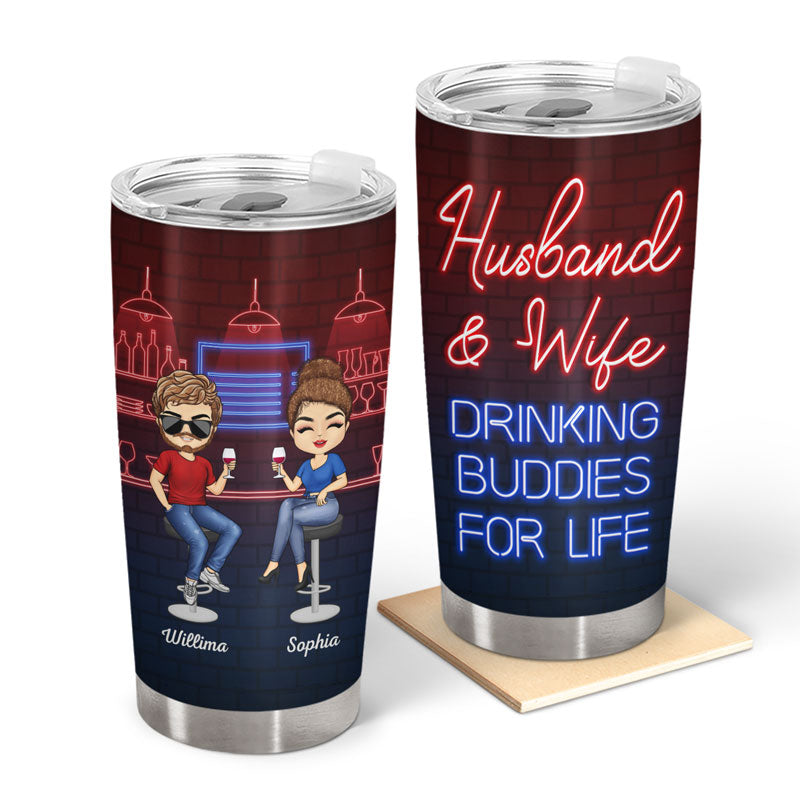 Husband And Wife Drinking Buddies For Life - Couple Gift - Personalized Custom Tumbler