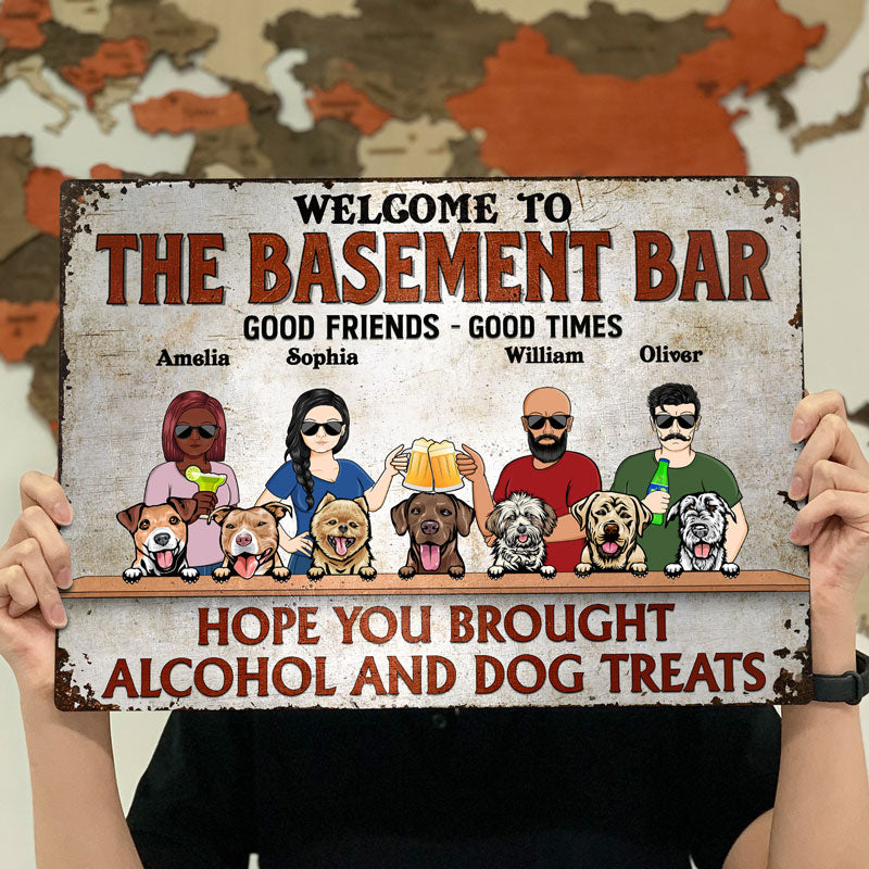 Hope You Brought Alcohol And Dog Treats Family Best Friends - Backyard Sign - Personalized Custom Classic Metal Signs