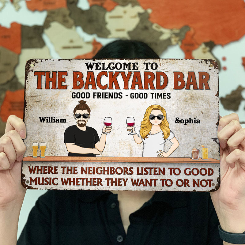 Patio Grilling Where The Neighbors Listen To Good Music Family Best Friends - Backyard Sign - Personalized Custom Classic Metal Signs