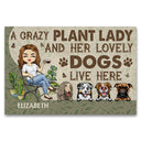 A Crazy Plant Lady And Her Lovely Dogs Live Here - Gift For Gardening Lovers - Personalized Custom Doormat