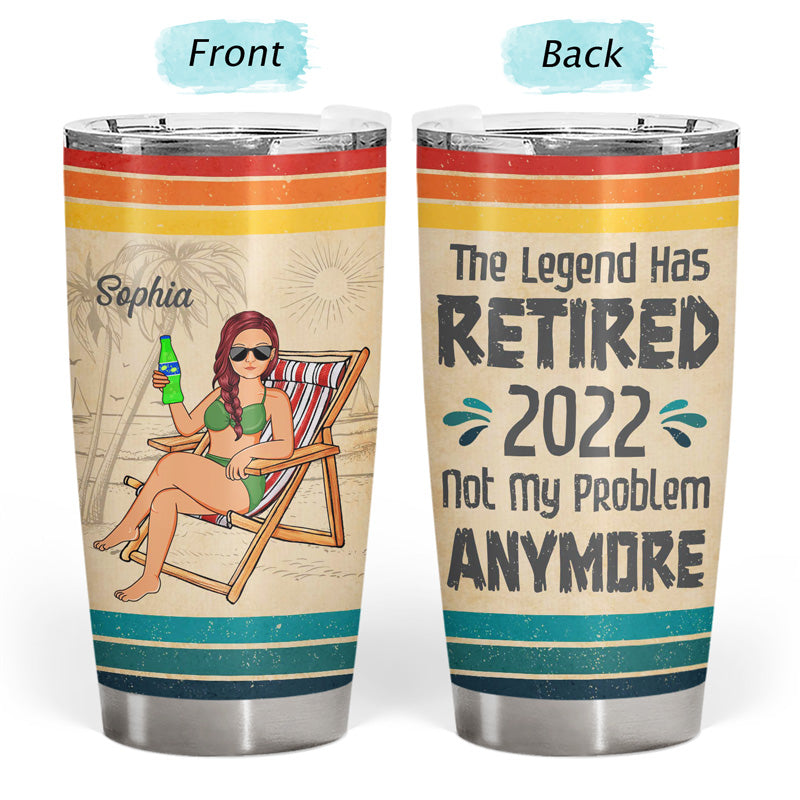 The Legend Has Retired Not My Problem Anymore Vintage - Retirement Gift - Personalized Custom Tumbler