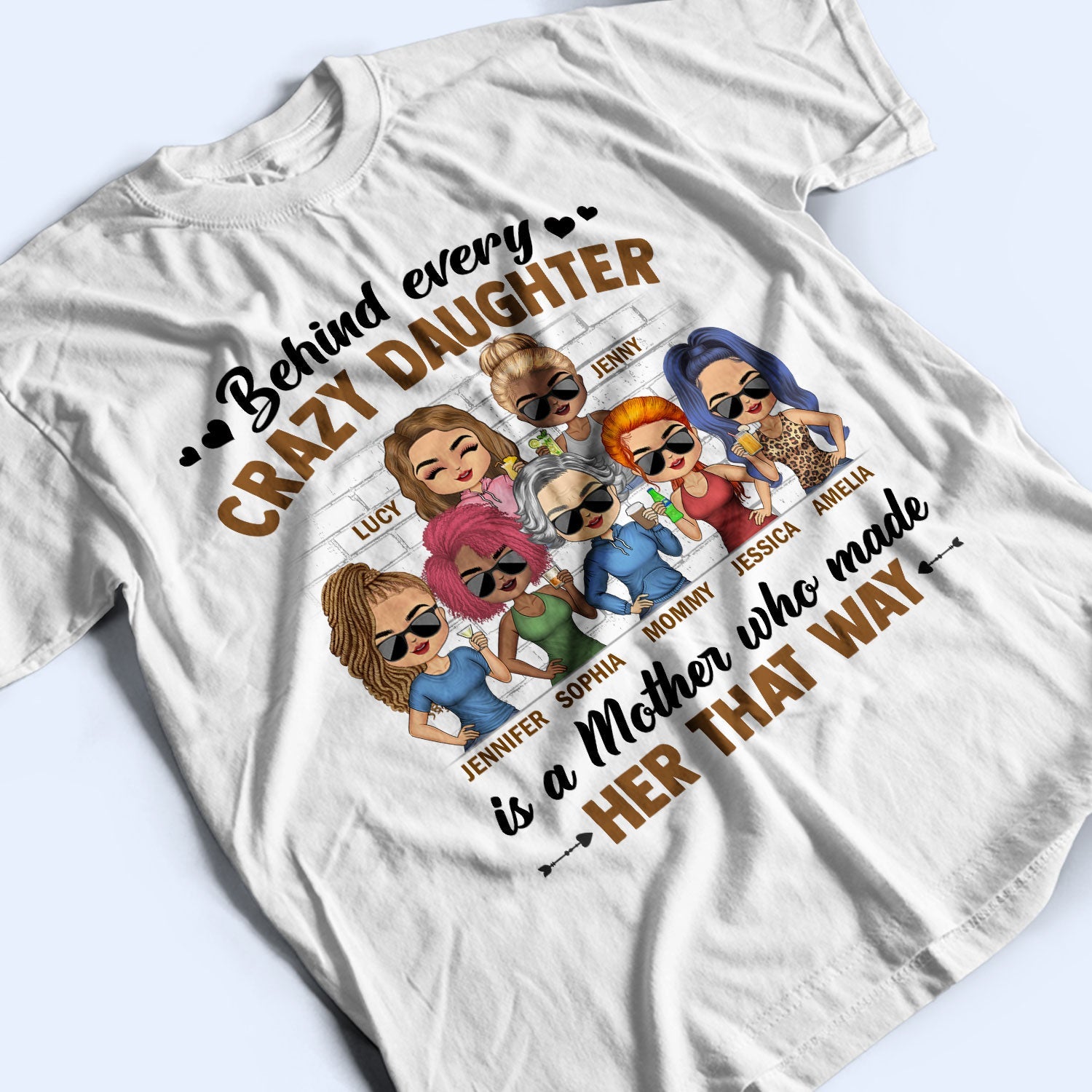 Behind Every Crazy Daughter Is A Mother Who Made Her That Way Chibi Parents - Gift For Mom And Daughter - Personalized Custom T Shirt