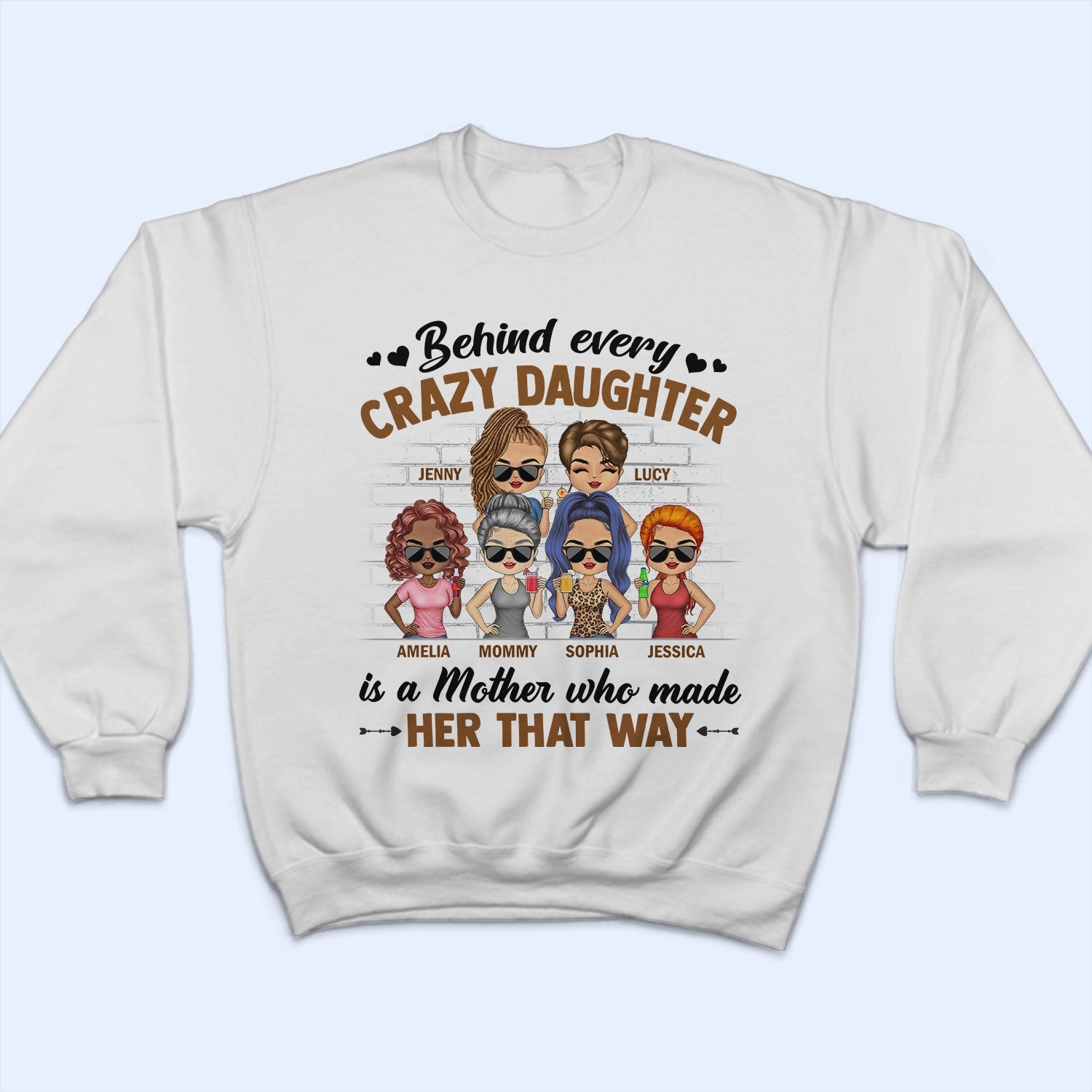 Behind Every Crazy Daughter Is A Mother Who Made Her That Way Chibi Parents - Gift For Mom And Daughter - Personalized Custom T Shirt