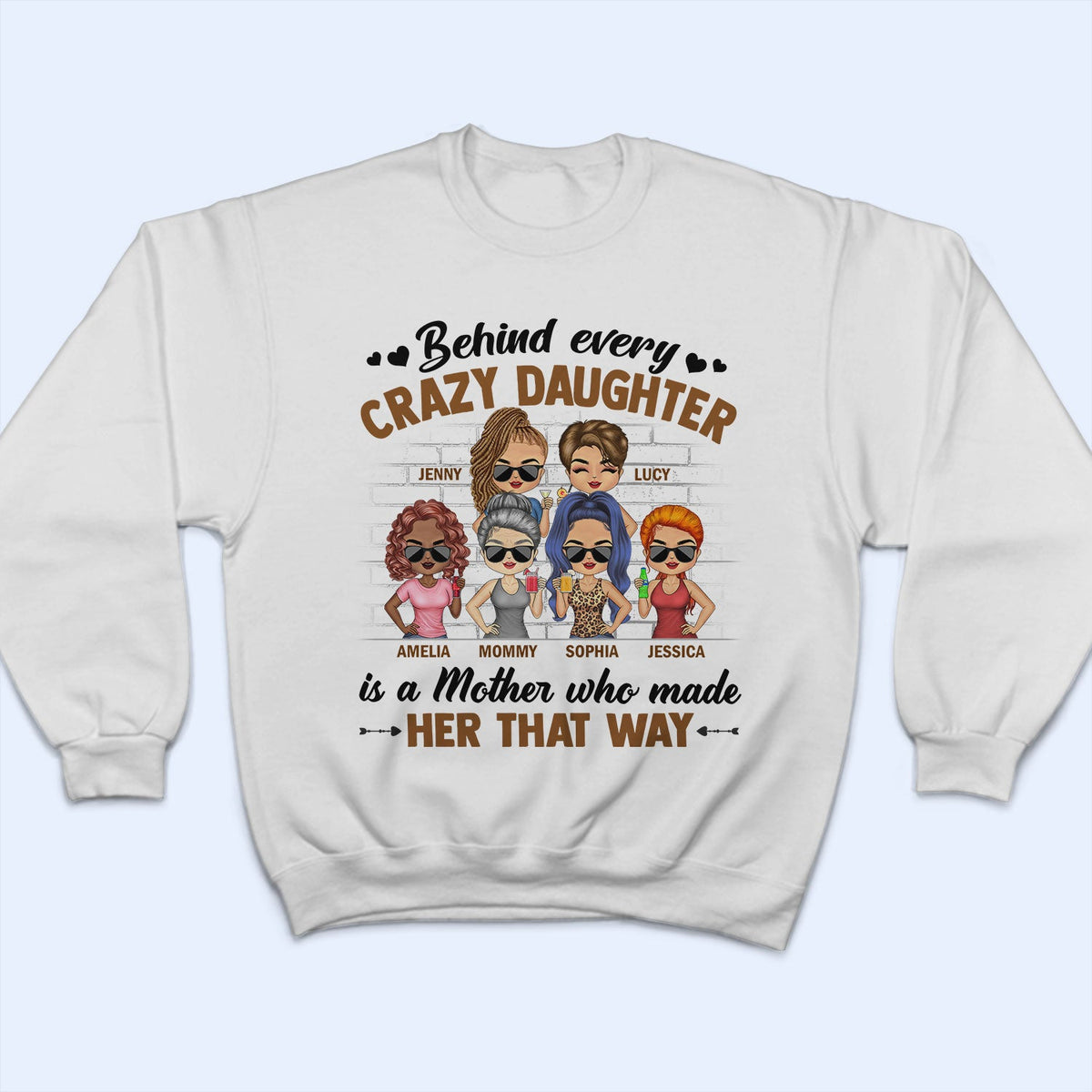 Behind Every Crazy Daughter Is A Mother Who Made Her That Way Chibi Parents - Gift For Mom And Daughter - Personalized Custom T Shirt