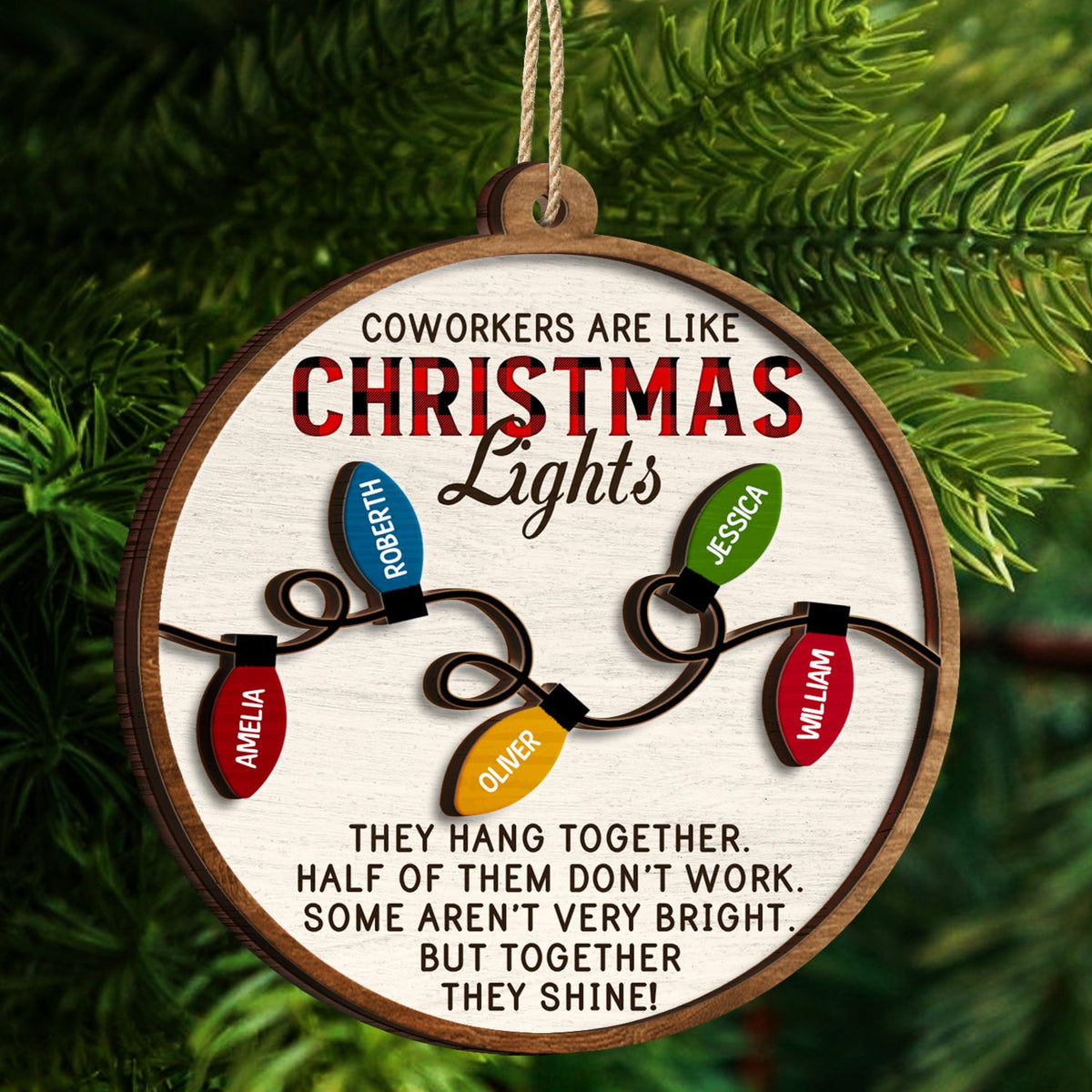 Coworkers Are Like Christmas Lights - Christmas Gifts For Colleagues, Besties - Personalized 2-Layered Wooden Ornament